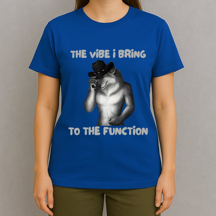 The Vibe I Bring To The Function Funny Wolf Meme T-Shirt
