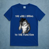 The Vibe I Bring To The Function Funny Wolf Meme T-Shirt
