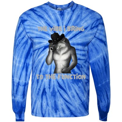 The Vibe I Bring To The Function Funny Wolf Meme Tie-Dye Long Sleeve Shirt