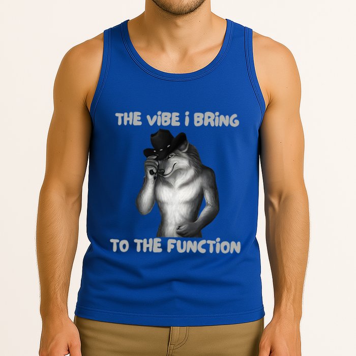 The Vibe I Bring To The Function Funny Wolf Meme Tank Top
