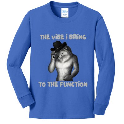 The Vibe I Bring To The Function Funny Wolf Meme Kids Long Sleeve Shirt