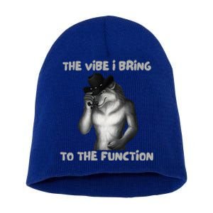 The Vibe I Bring To The Function Funny Wolf Meme Short Acrylic Beanie