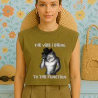 The Vibe I Bring To The Function Funny Wolf Meme Garment-Dyed Women's Muscle Tee