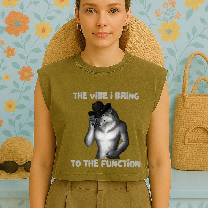 The Vibe I Bring To The Function Funny Wolf Meme Garment-Dyed Women's Muscle Tee