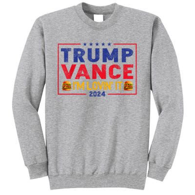 Trump Vance Im Lovin It Hamburger 2024 Tall Sweatshirt