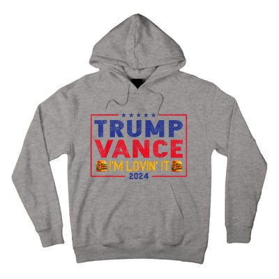 Trump Vance Im Lovin It Hamburger 2024 Tall Hoodie