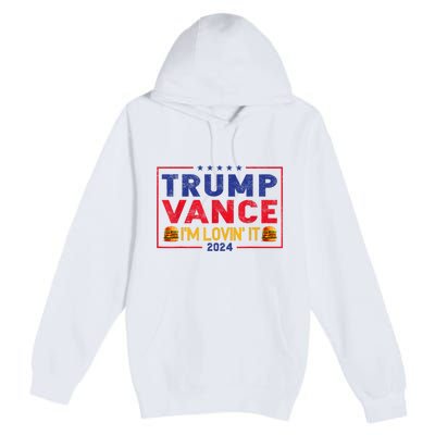 Trump Vance Im Lovin It Hamburger 2024 Premium Pullover Hoodie