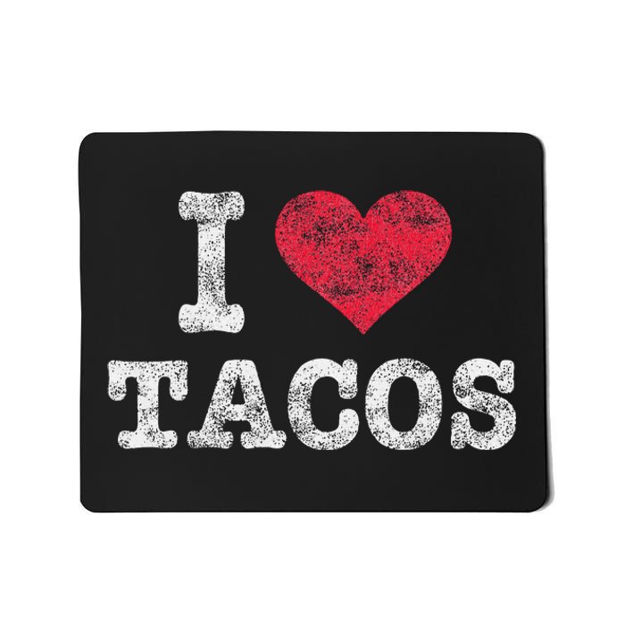 Trendy Vintage I Love Tacos Mousepad