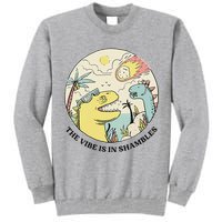 The Vibe Is In Shambles Tall Sweatshirt