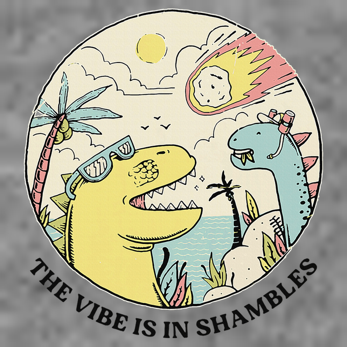 The Vibe Is In Shambles Tall Sweatshirt