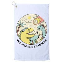The Vibe Is In Shambles Golf Towel