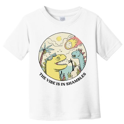The Vibe Is In Shambles Toddler T-Shirt