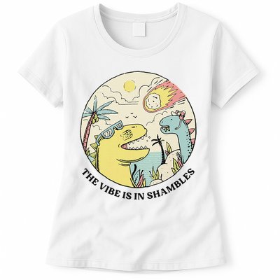 The Vibe Is In Shambles Womens T-Shirt