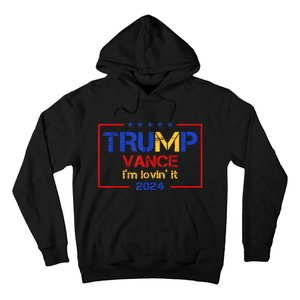 Trump Vance IM Lovin It 2024 Funny Saying Quote Trump Hoodie