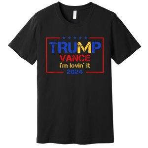 Trump Vance IM Lovin It 2024 Funny Saying Quote Trump Premium T-Shirt