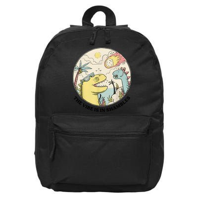 The Vibe Is In Shambles 16 in Basic Backpack