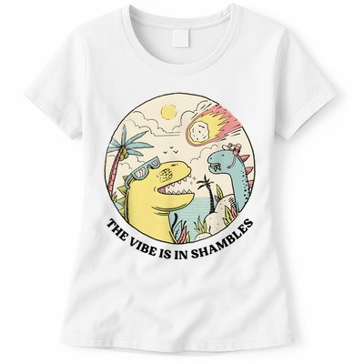 The Vibe Is In Shambles Womens T-Shirt