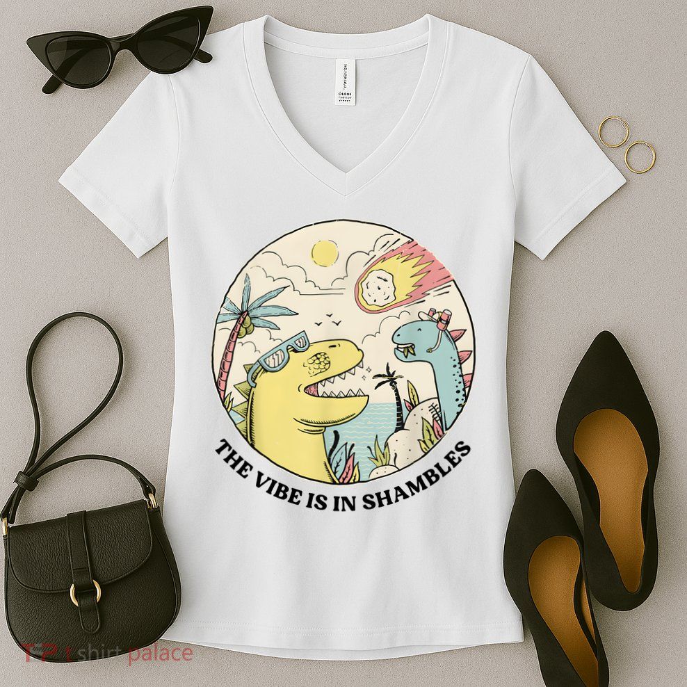 The Vibe Is In Shambles Women's V-Neck T-Shirt