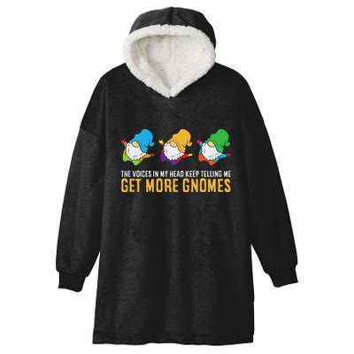 The Voices In My Head Keep Telling Me Get More Gnomes Hooded Wearable Blanket