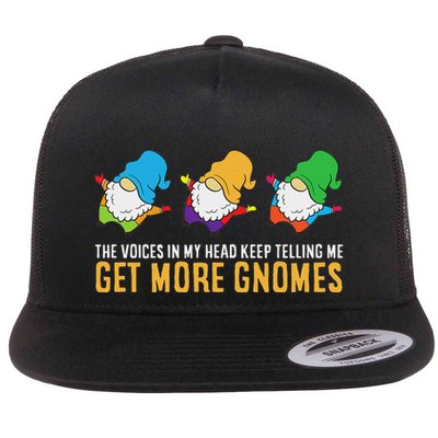 The Voices In My Head Keep Telling Me Get More Gnomes Flatbill Hat