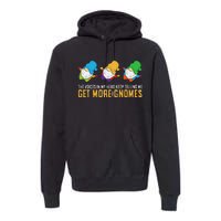 The Voices In My Head Keep Telling Me Get More Gnomes Premium Hoodie