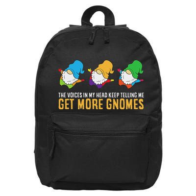 The Voices In My Head Keep Telling Me Get More Gnomes 16 in Basic Backpack