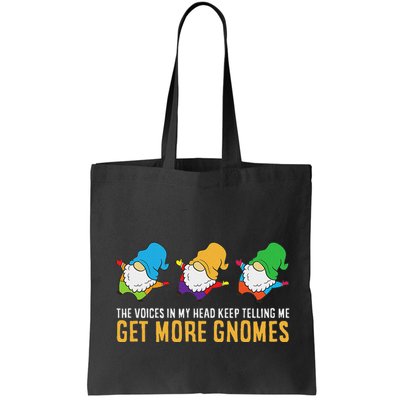 The Voices In My Head Keep Telling Me Get More Gnomes Bag