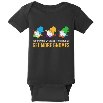 The Voices In My Head Keep Telling Me Get More Gnomes Baby Bodysuit