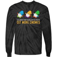 The Voices In My Head Keep Telling Me Get More Gnomes Tie-Dye Long Sleeve Shirt