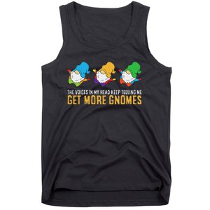 The Voices In My Head Keep Telling Me Get More Gnomes Tank Top