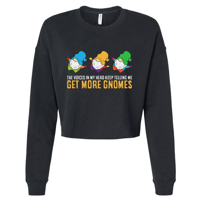 The Voices In My Head Keep Telling Me Get More Gnomes Cropped Pullover Crew