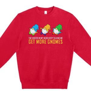 The Voices In My Head Keep Telling Me Get More Gnomes Premium Crewneck Sweatshirt