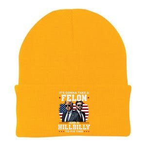 Trump Vance ItS Gonna Take A Felon And A Hillbilly To Fix Gift Knit Cap Winter Beanie