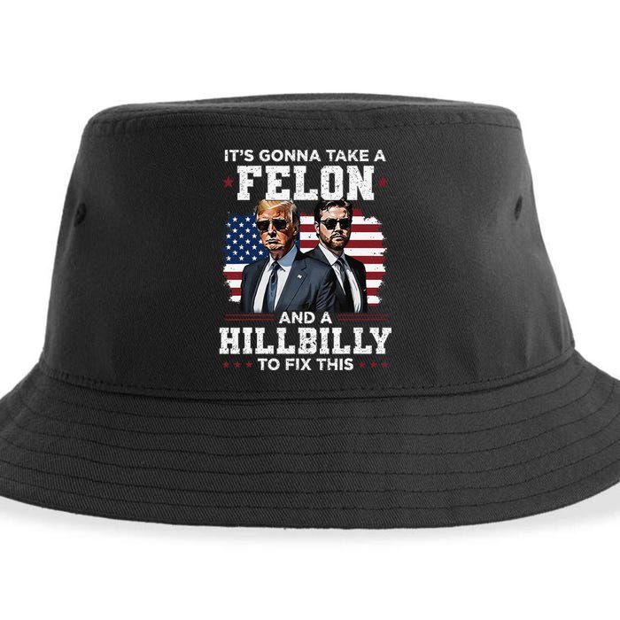 Trump Vance ItS Gonna Take A Felon And A Hillbilly To Fix Gift Sustainable Bucket Hat