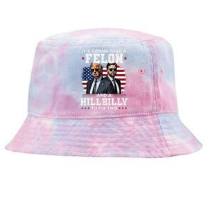 Trump Vance ItS Gonna Take A Felon And A Hillbilly To Fix Gift Tie-Dyed Bucket Hat