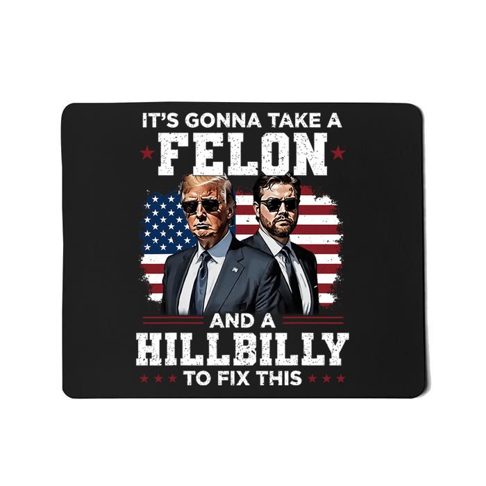 Trump Vance ItS Gonna Take A Felon And A Hillbilly To Fix Mousepad