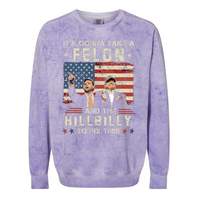 Trump Vance ItS Gonna Take A Felon And A Hillbilly To Fix Colorblast Crewneck Sweatshirt