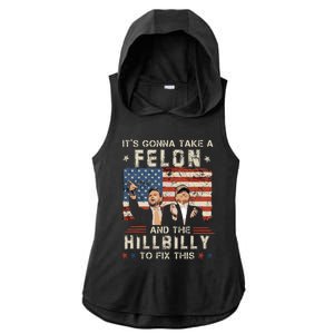 Trump Vance ItS Gonna Take A Felon And A Hillbilly To Fix Ladies PosiCharge Tri-Blend Wicking Draft Hoodie Tank