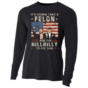 Trump Vance ItS Gonna Take A Felon And A Hillbilly To Fix Cooling Performance Long Sleeve Crew