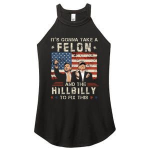 Trump Vance ItS Gonna Take A Felon And A Hillbilly To Fix Women's Perfect Tri Rocker Tank