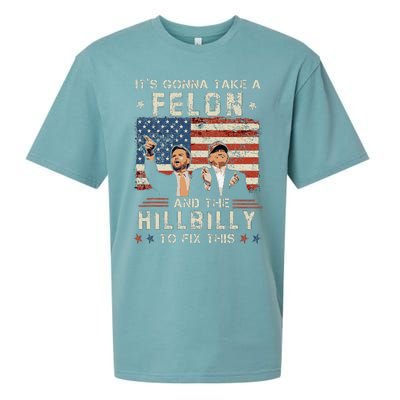 Trump Vance ItS Gonna Take A Felon And A Hillbilly To Fix Gift Sueded Cloud Jersey T-Shirt