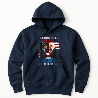 Trump Vance ItS Gonna Take A Felon And A Hillbilly To Fix Hoodie