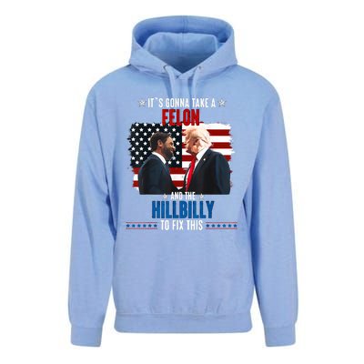 Trump Vance ItS Gonna Take A Felon And A Hillbilly To Fix Unisex Surf Hoodie