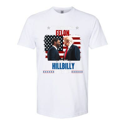 Trump Vance ItS Gonna Take A Felon And A Hillbilly To Fix Softstyle CVC T-Shirt