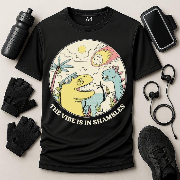 The Vibe Is In Shambles Performance Shirt
