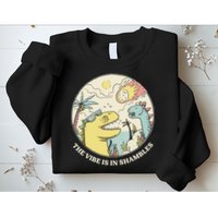 The Vibe Is In Shambles Sweatshirt