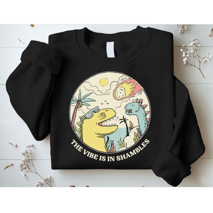 The Vibe Is In Shambles Sweatshirt