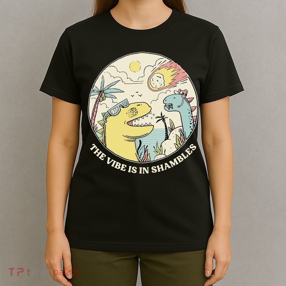 The Vibe Is In Shambles T-Shirt