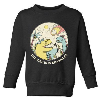 The Vibe Is In Shambles Toddler Sweatshirt