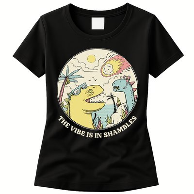 The Vibe Is In Shambles Womens T-Shirt